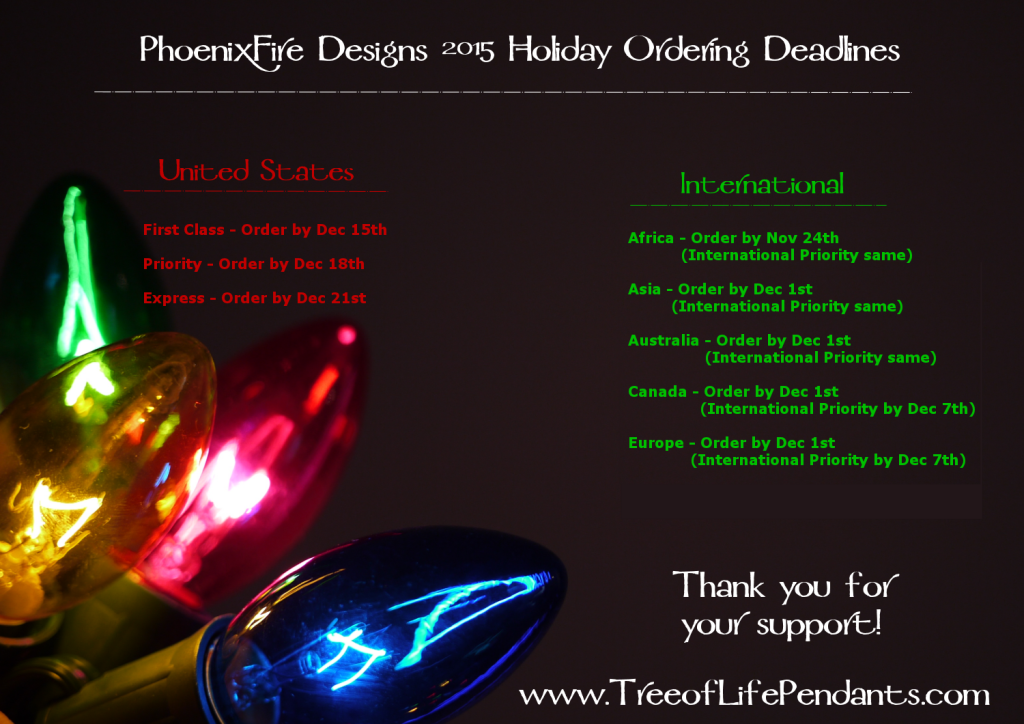 2015 PhoenixFire Designs Holiday Order Deadline, Christmas Shipping Cut off dates and delivery times. Handmade wire wrapped jewelry, tree of life pendants, gift for her, gift guide, handmade holiday etsy.