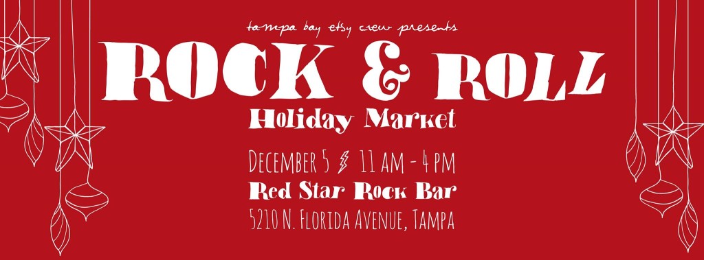 TBEC Rock & Roll Holiday Market Red Star Rock Bar Saturday December 5th 11am-4pm in Seminole Heights